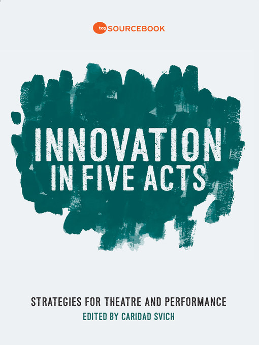 Title details for Innovation in Five Acts by Caridad Svich - Available